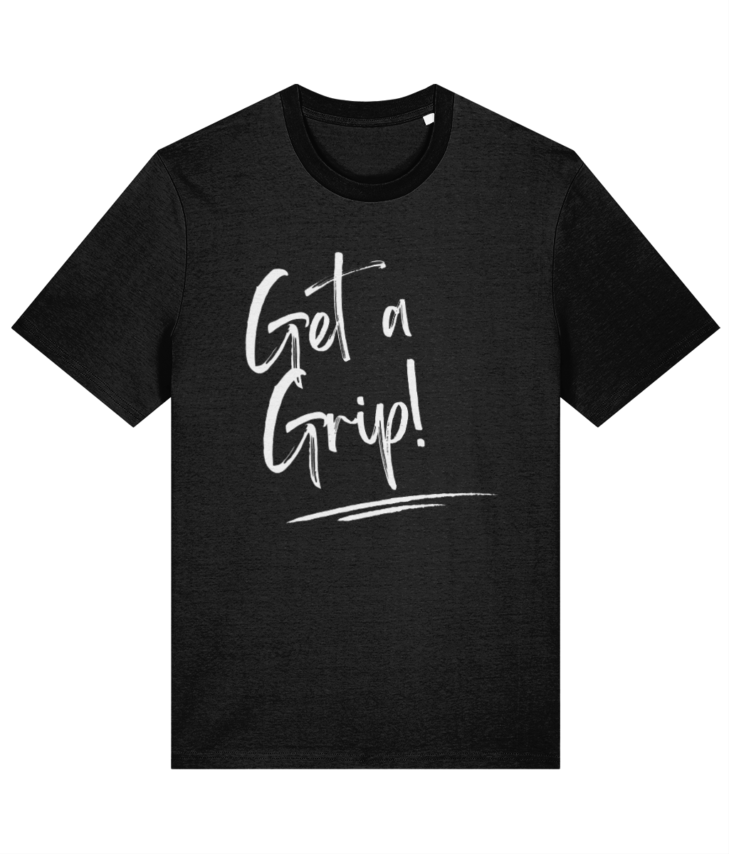 A black organic cotton unisex t-shirt with the words Get a Grip! written in white across the chest.