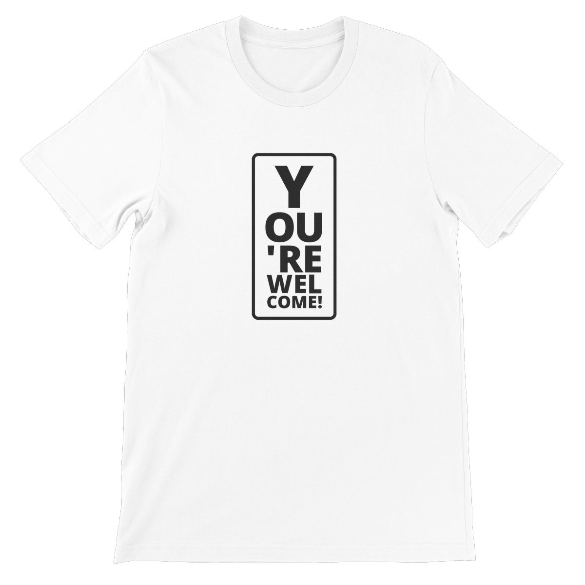 A white unisex crew neck t-shirt with a unique eye test design on the front. The eye test reads YOU'RE WELCOME!