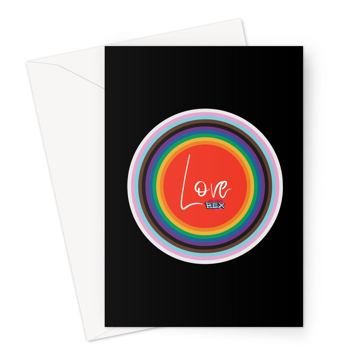 Blank greeting card with black background. On the blank card are eleven different coloured circles on top of one another with the rim of each shown, similar to a target. The centre is red and has the word 'Love' written in a white. The All That Bex logo is next to it. The colours from inside out represent the LGBTQIA pride flag with the rainbow, black and brown, and trans pink, blue, and white.