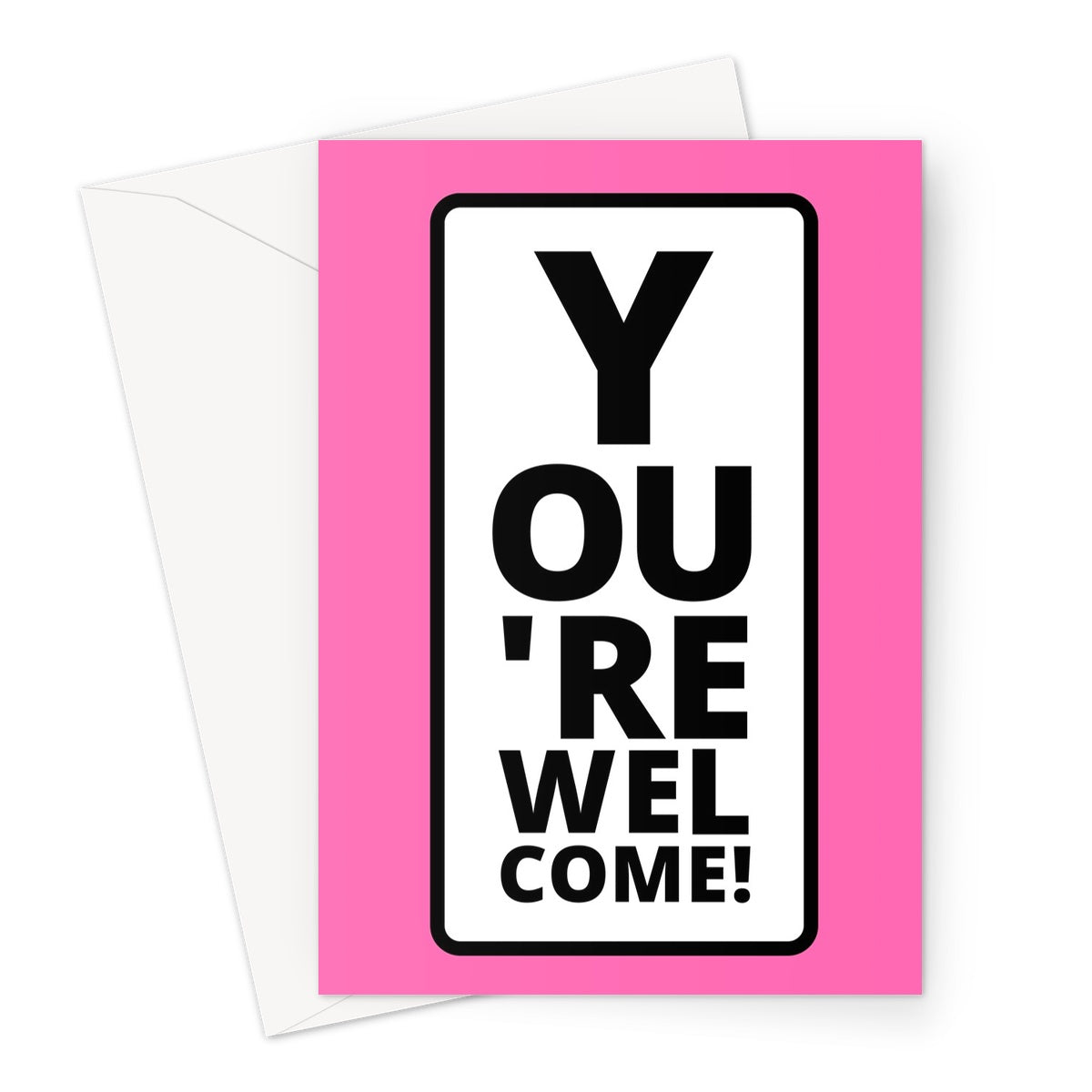 Blank greeting card with a hot pink background. On the pink background is a funny eye test. The eye test is white with black letters and reads YOU'RE WELCOME!