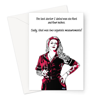 Blank greeting card with a white background and cartoon picture of Sister Brandy Bex holding a glass of fizz. The All That Bex logo is featured at the base on the card. Above Brandy's head in black writing is one of Brandy's quotes. The quote reads, "The last doctor I dated was six foot and four inches. Sadly, that was two separate measurements!"